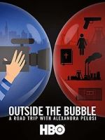 Watch Outside the Bubble: On the Road with Alexandra Pelosi Megashare9
