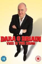 Watch Dara O Briain - This Is the Show (Live) Megashare9