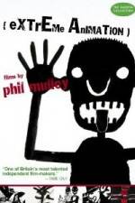 Watch Extreme Animation: Films By Phil Malloy Megashare9