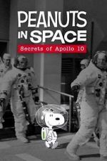 Watch Peanuts in Space: Secrets of Apollo 10 (TV Short 2019) Megashare9