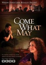 Watch Come What May Megashare9