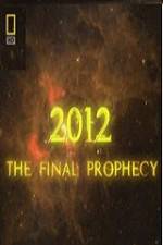 Watch National Geographic 2012 The Final Prophecy Megashare9