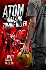 Watch Atom the Amazing Zombie Killer Megashare9