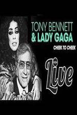 Watch Tony Bennett and Lady Gaga: Cheek to Cheek Live! Megashare9