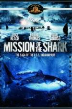 Watch Mission of the Shark The Saga of the USS Indianapolis Megashare9