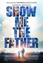 Watch Show Me the Father Megashare9