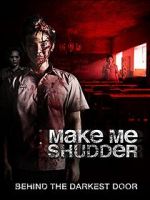 Watch Make Me Shudder Megashare9