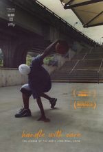 Watch Handle with Care: The Legend of the Notic Streetball Crew Megashare9