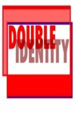 Watch Double Identity Megashare9