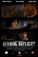 Watch Burning Daylight Megashare9