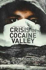 Watch Crisis in Cocaine Valley Megashare9