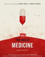 Watch The End of Medicine Megashare9