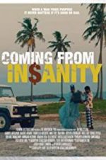 Watch Coming from Insanity Megashare9