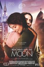 Watch Reaching for the Moon Megashare9