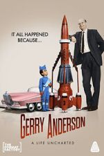 Watch Gerry Anderson: A Life Uncharted Megashare9