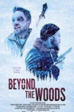 Watch Beyond the Woods Megashare9