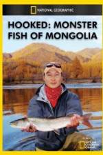 Watch National Geographic Hooked Monster Fish of Mongolia Megashare9