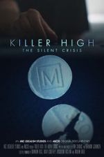 Watch Killer High: The Silent Crisis Megashare9