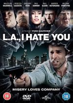 Watch L.A., I Hate You Megashare9