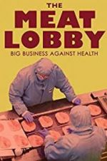 Watch The meat lobby: big business against health? Megashare9