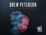 Watch Drew Peterson: An American Murder Mystery Megashare9