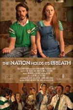 Watch The Nation Holds Its Breath Megashare9