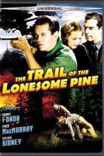 Watch The Trail of the Lonesome Pine Megashare9