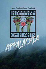 Watch In Defense of Plants: Appalachia Megashare9