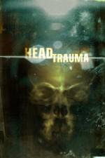 Watch Head Trauma Megashare9