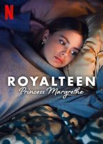 Watch Royalteen: Princess Margrethe Megashare9