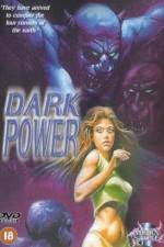 Watch The Dark Power Megashare9