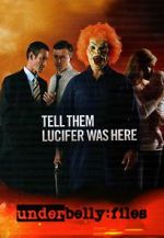 Watch Underbelly Files: Tell Them Lucifer Was Here Megashare9