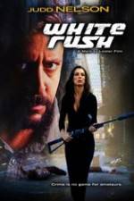 Watch White Rush Megashare9