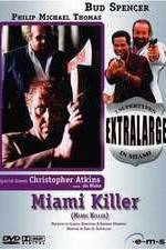 Watch Extralarge: Miami Killer Megashare9