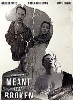 Watch Meant to Be Broken Megashare9