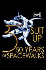 Watch Suit Up: 50 Years of Spacewalks Megashare9