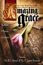 Watch Amazing Grace The History and Theology of Calvinism Megashare9