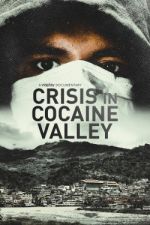 Watch Crisis in Cocaine Valley Megashare9