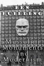 Watch Ben Building: Mussolini, Monuments and Modernism Megashare9