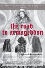 Watch The Road to Armageddon A Spiritual Documentary Megashare9