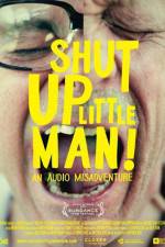 Watch Shut Up Little Man An Audio Misadventure Megashare9