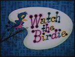 Watch Watch the Birdie (Short 1958) Megashare9