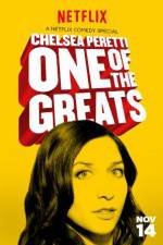 Watch Chelsea Peretti: One of the Greats Megashare9