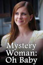 Watch Mystery Woman: Oh Baby Megashare9