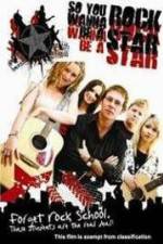 Watch So You Wanna Be A Rock Star Megashare9