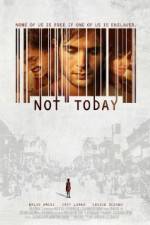 Watch Not Today Megashare9