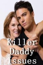 Watch Killer Daddy Issues Megashare9