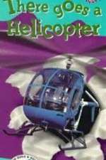 Watch There Goes a Helicopter Megashare9