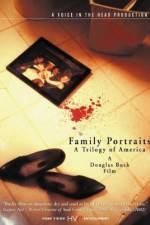 Watch Family Portraits A Trilogy of America Megashare9