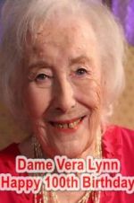 Watch Dame Vera Lynn: Happy 100th Birthday Megashare9